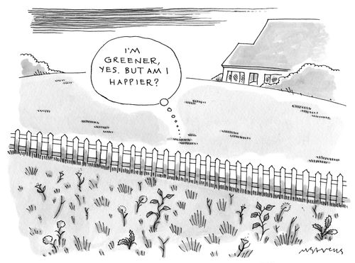 "I'm greener, yes. But am I happier?"