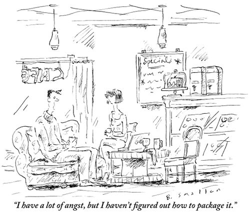 "I have a lot of angst, but I haven't figured out how to package it."
