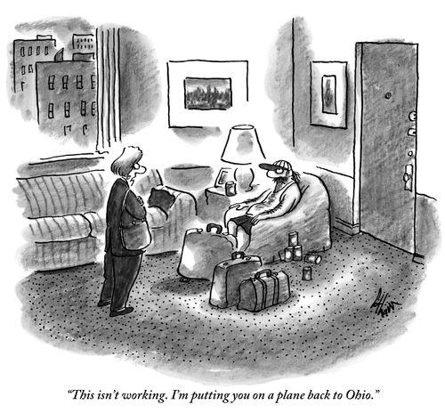 "This isn't working. I'm putting you on a plane back to Ohio."