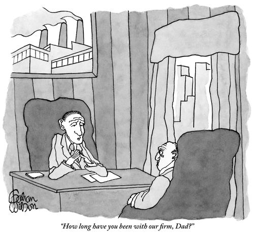"How long have you been with our firm, Dad?"