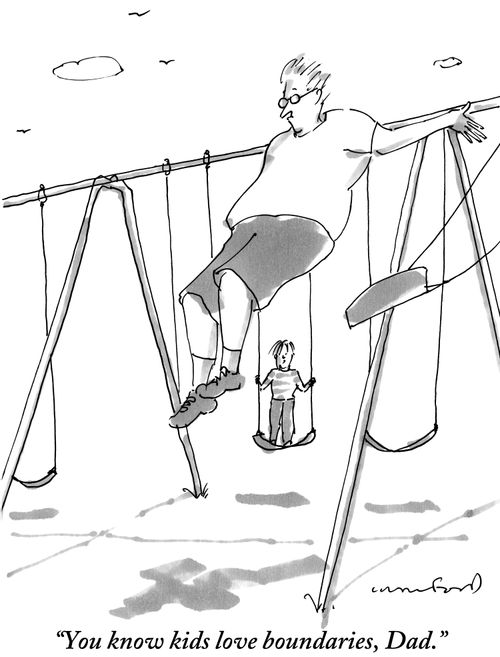 "You know kids love boundaries, Dad."