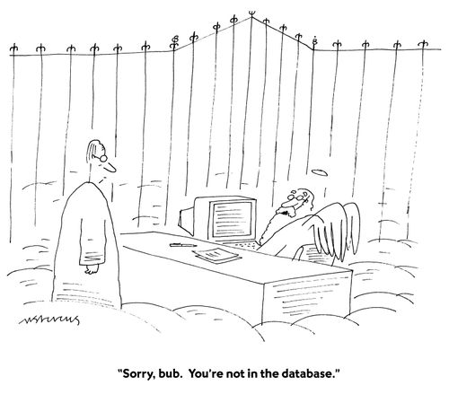 "Sorry, bub. You're not database."