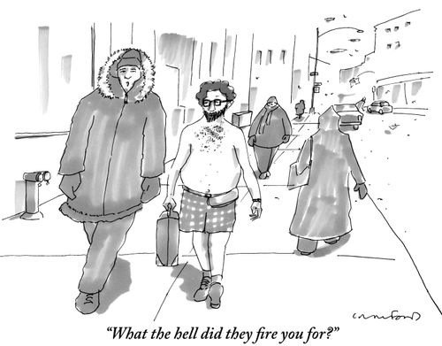 "What the hell did they fire you for?"
