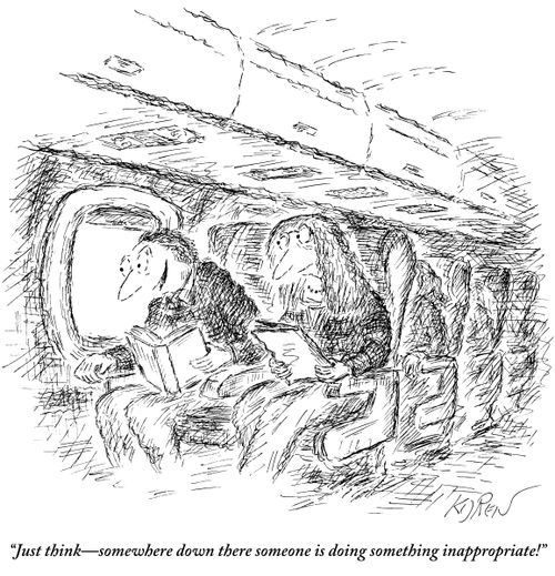 "Just think - somewhere down there someone is doing something inappropriate!"