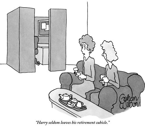 "Harry seldom leaves his retirement cubicle."