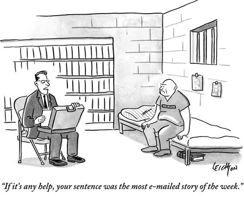 "If it's any help, your sentence was the most e-mailed story of the week."