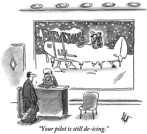 "Your pilot is still de-icing."
