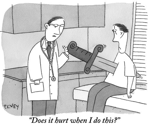 "Does it hurt when I do this?"