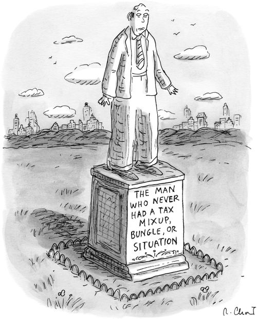 The Man Who Never Had a Tax Mix-Up, Bungle, or Situation.