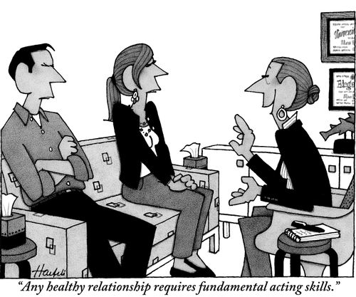 "Any healthy relationship requires fundamental acting skills."