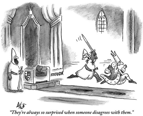 "They're always so surprised when someone disagrees with them."