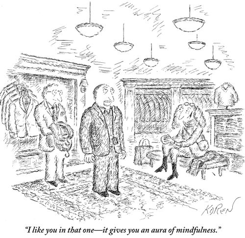 "I like you in that one—it gives you an aura of mindfulness."