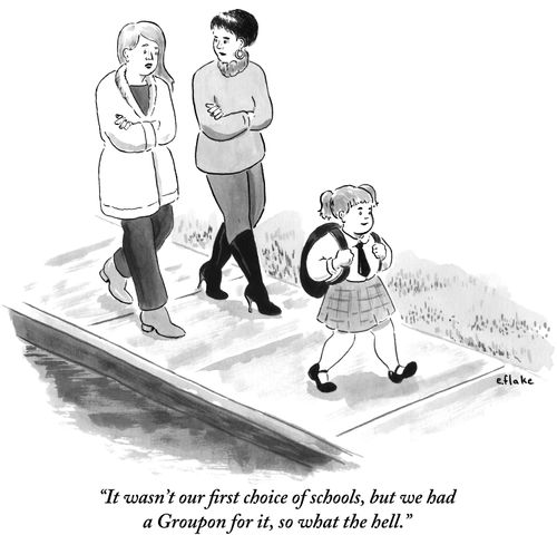 "It wasn't our first choice of schools, but we had a Groupon for it, so what the hell."