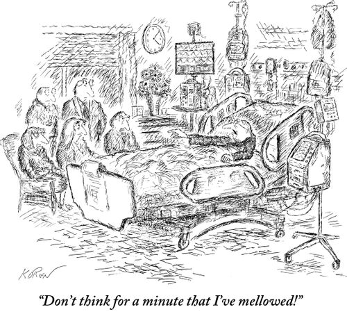 "Don't think for a minute that I've mellowed!"