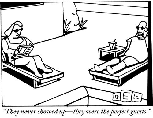 "They never showed up-they were the perfect guests."