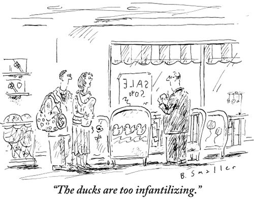 "The ducks are too infantilizing."