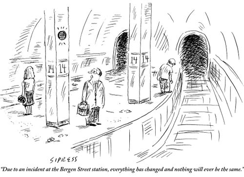"Due to an incident at the Bergen Street station, everything has changed and nothing will ever be the same."