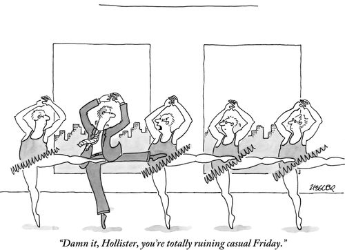 "Damn it, Hollister, you're totally ruining casual Friday."