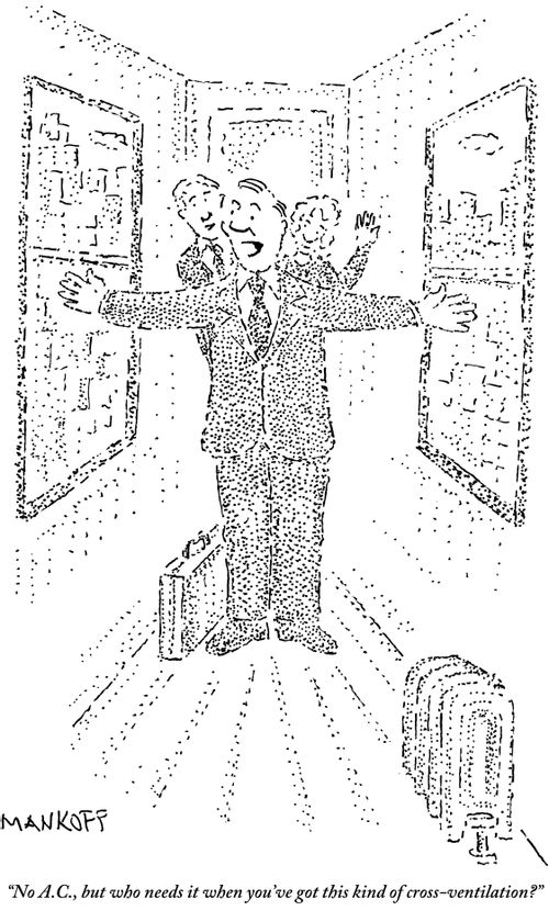 "No A.C., but who needs it when you've got this kind of cross-ventilation?" 