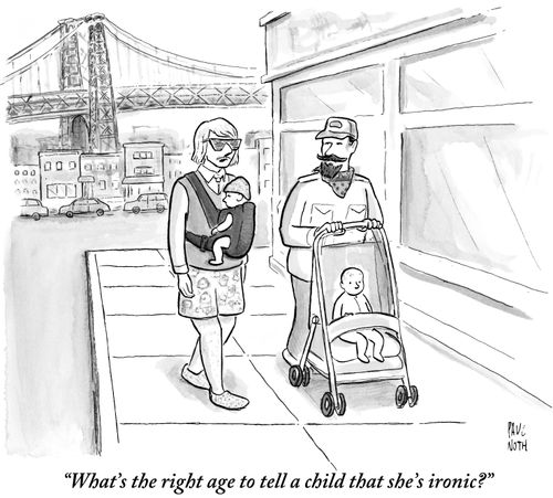 "What's the right age to tell a child that she's ironic?"