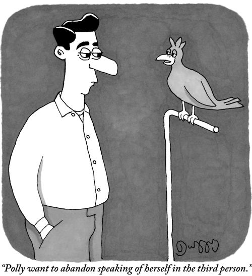 "Polly want to abandon speaking of herself in the third person."