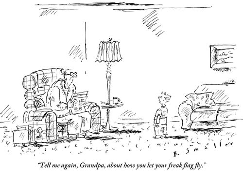 "Tell me again, Grandpa, about how you let your freak flag fly."