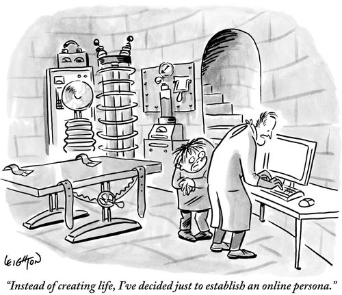 "Instead of creating life, I've decided just to establish an online persona."