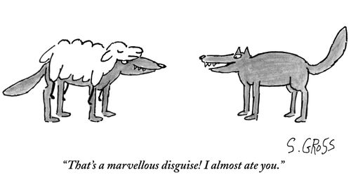 "That's a marvellous disguise! I almost ate you."