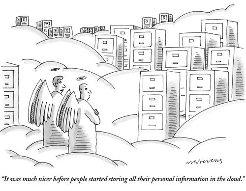 "It was much nicer before people started storing all their personal information in the cloud."
