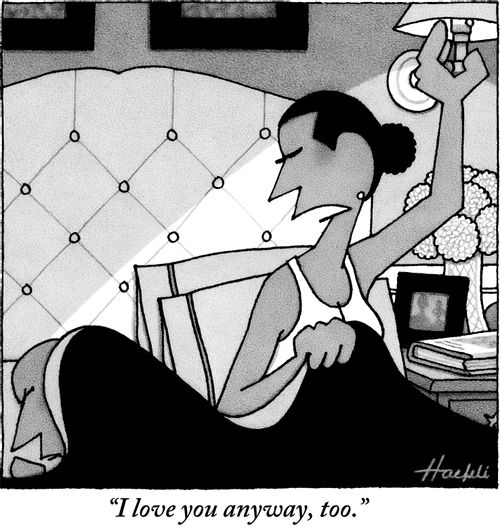 "I love you anyway, too."