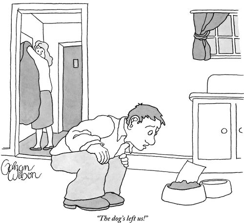 "The dog's left us!"