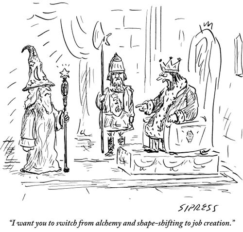 "I want you to switch from alchemy and shape-shifting to job creation."