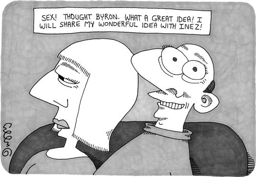 Sex! thought Byron. What a great Idea! Will share my wonderful idea with Inez!