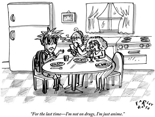 "For the last time-I'm not on drugs, I'm just anime."