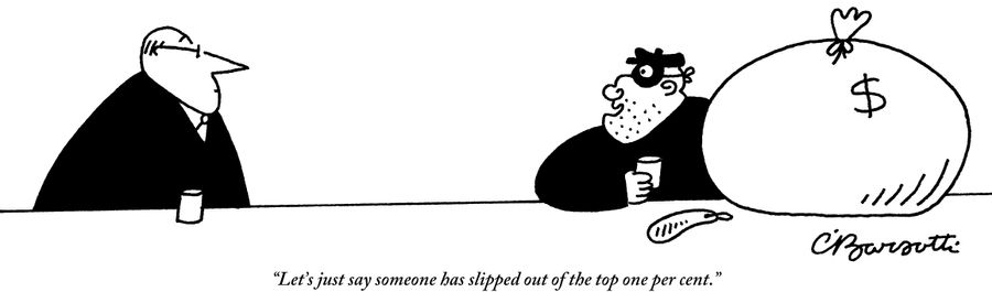 "Let's just say someone has slipped out of the top one per cent."