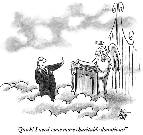 "Quick! I need some more charitable donations!"