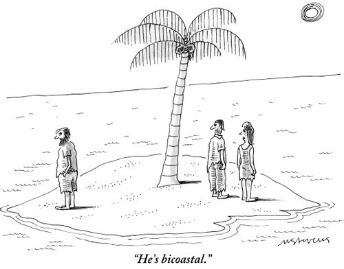 "He's bicoastal."