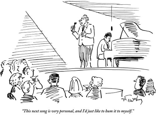 "This next song is very personal, and I'd just like to hum it to myself."