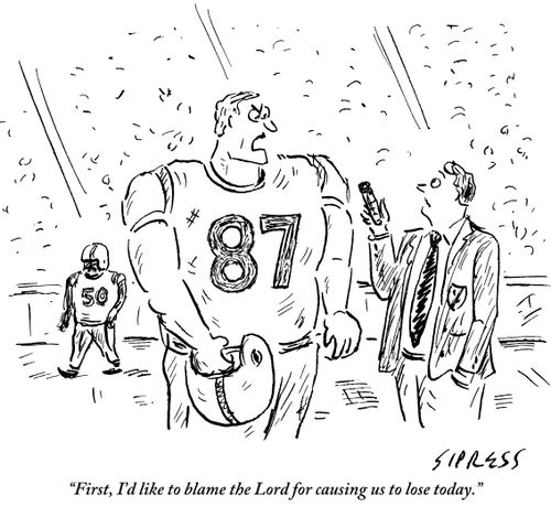 "First, I'd like to blame the Lord for causing us to lose today."
