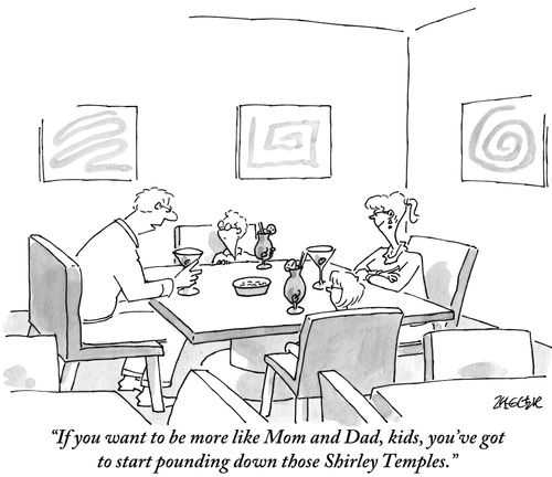 "If you want to be more like Mom and Dad, kids, you've got to start pounding down those Shirley Temples."