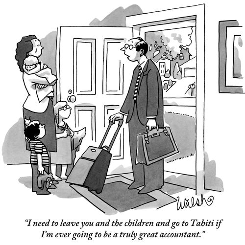 "I need to leave you and the children and go to Tahiti if I'm ever going to be a truly great accountant."