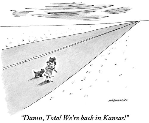 "Damn, Toto! We're back in Kansas!"