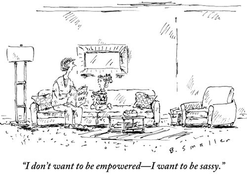"I don't want to be empowered - I want to be sassy."