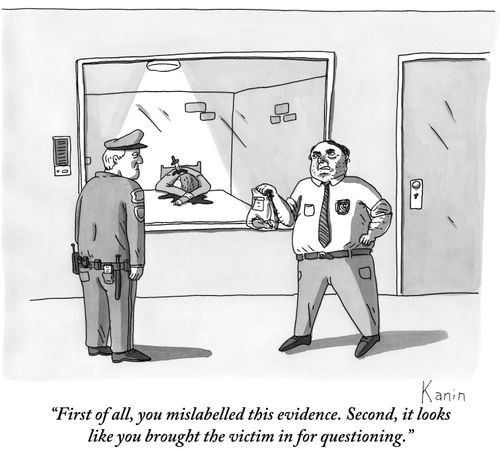 "First of all, you mislabelled this evidence. Second, it looks like you brought the victim in for questioning."