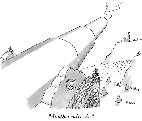 "Another miss, sir."