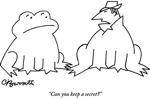 "Can you keep a secret?"
