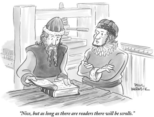 "Nice, but as long as there are readers there will be scrolls."