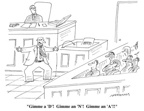 "Gimme a 'D'! Gimme an 'N'! Gimme an 'A'!"