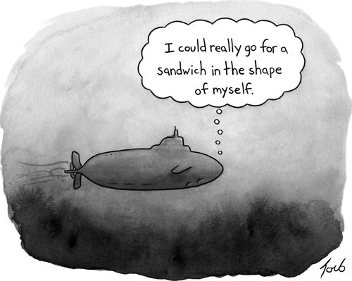 "I could really go for a sandwich in the shape of myself."
