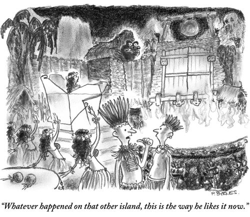 "Whatever happened on that other island, this is the way he likes it now."